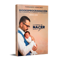 Biodesprogramación de la concepcion, el embarazo y el nacimiento – Libro Fernando Sánchez